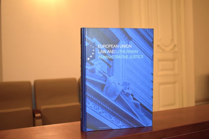 The publication “European Union Law and Lithuanian Administrative Justice” is now available in English