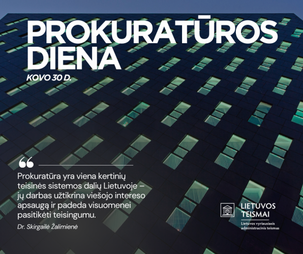 Lietuvos vyriausiasis administracinis teismas sveikina su Prokuratūros diena